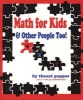 Math for Kids and Other People Too! (Paperback, 1st ed) - Theoni Pappas Photo