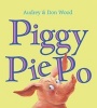 Piggy Pie Po (Board book) - Audrey Wood Photo