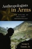 Anthropologists in Arms - The Ethics of Military Anthropology (Paperback) - George R Lucas Photo