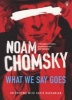 What We Say Goes - Conversations on U.S. Power in a Changing World (Paperback) - Noam Chomsky Photo