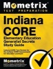 Indiana Core Elementary Education Generalist Secrets Study Guide - Indiana Core Test Review for the Indiana Core Assessments for Educator Licensure (Paperback) - Indiana Core Exam Secrets Test Prep Photo