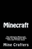 Minecraft - The Ultimate Minecraft Guide for Beginners with Tips and Tricks Used (Paperback) - The Mine Crafters Photo