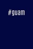 #Guam - Cool Hashtag Writing Journal Lined, Diary, Notebook for Men & Women (Paperback) - Journals and More Photo