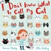 I Don't Know What to Call My Cat (Paperback) - Simon Philip Photo