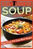 Slow Cooker Soup Cookbook - Easy Crock Pot Soup Meal Recipes (Paperback) - Louise Davidson Photo