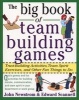 The Big Book of Team Building Games - Trust-building Activities, Team Spirit Exercises and Other Fun Things to Do (Paperback) - John W Newstrom Photo