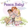 Peace, Baby! (Hardcover) - Linda Ashman Photo