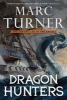 Dragon Hunters (Hardcover) - Marc Turner Photo