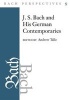 Bach Perspectives, Volume 9 - J.S. Bach and His Contemporaries in Germany (Hardcover) - Andrew Talle Photo