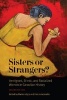 Sisters or Strangers? - Immigrant, Ethnic, and Racialized Women in Canadian History (Paperback, 2nd Revised edition) - Marlene Epp Photo