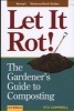 Let it Rot! - Gardener's Guide to Composting (Paperback, 3rd Revised edition) - Stu Campbell Photo