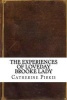 The Experiences of Loveday Brooke Lady (Paperback) - Catherine Louisa Pirkis Photo