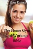 The Home Gym and Workout Bible - How to Build Strength and Muscle from the Comfort of Your Home (Paperback) - Ron Kness Photo