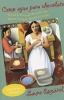 Como Agua Para Chocolate - Novela De Entregas Mensuales Con Recetas, Amores y Remedios Caseros (Spanish, Paperback) - Laura Esquivel Photo