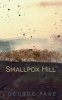 Smallpox Hill (Paperback) - George Fane Photo