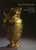 Royal Goldsmiths - The Art of Rundell and Bridge, 1797-1830 (Paperback) - Christopher Hartop Photo