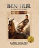 Ben-Hur Collector's Edition - A Tale of the Christ (Hardcover) - Carol Wallace Photo