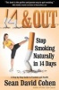 14 & Out - Stop Smoking Naturally in 14 Days (Paperback) - Sean David Cohen Photo