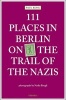 111 Places in Berlin - On the Trail of the Nazis (Paperback) - Paul Kohl Photo