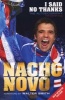 I Said No Thanks - The Autobiography (Paperback, Updated) - Nacho Novo Photo