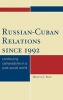 Russian-Cuban Relations Since 1992 - Continuing Camaraderie in a Post-Soviet World (Hardcover) - Mervyn J Bain Photo