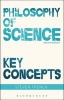 Philosophy of Science: Key Concepts (Paperback, 2nd Revised edition) - Steven French Photo