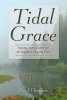 Tidal Grace - Family, Fishing and Faith on Yaquina Bay (Paperback) - Eric J Chambers Photo