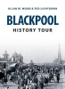 Blackpool History Tour (Paperback) - Allan W Wood Photo