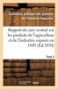 Rapport Du Jury Central Sur Les Produits de L'Agriculture Et de L'Industrie Exposes En 1849. Tome 2 (French, Paperback) - Industrie Francaise Photo