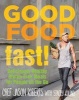 Good Food-Fast! - Deliciously Healthy Gluten-Free Meals for People on the Go (Hardcover) - Jason Roberts Photo