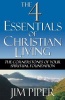 The Four Essentials of Christian Living (Paperback) - Jim Piper Photo