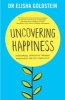 Uncovering Happiness - Overcoming Depression with Mindfulness and Self-Compassion (Paperback) - Elisha Goldstein Photo