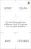 Work Clean - The Life-Changing Power of Mise-En-Place to Organize Your Life, Work and Mind (Paperback) - Dan Charnas Photo