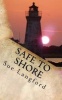 Safe to Shore (Paperback) - Sue Langford Photo