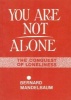 You are Not Alone - Conquest of Loneliness (Paperback) - Bernard Mandelbaum Photo