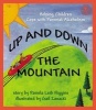 Up and down the Mountain - Helping Children Cope with Parental Alcoholism (Paperback) - Pamela L Higgins Photo