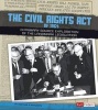 The Civil Rights Act of 1964 - A Primary Source Exploration of the Landmark Legislation (Paperback) - Heather E Schwartz Photo