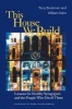 This House We Build - Lessons for Healthy Synagogues and the People Who Dwell There (Paperback) - Terry Bookman Photo