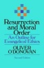 Resurrection and Moral Order - An Outline of Evangelical Ethics (Paperback, 2nd Revised edition) - Oliver ODonovan Photo