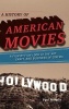 A History of American Movies - A Film-by-Film Look at the Art, Craft, and Business of Cinema (Hardcover) - Paul Monaco Photo