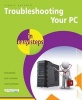 Troubleshooting a PC in Easy Steps (Paperback, 2nd Revised edition) - Stuart Yarnold Photo