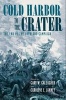 Cold Harbor to the Crater - The End of the Overland Campaign (Hardcover) - Gary W Gallagher Photo