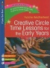 Creative Circle Time Lessons for the Early Years (Paperback) - Yvonne Weatherhead Photo