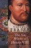 The Six Wives of Henry VIII (Paperback, New Ed) - Antonia Fraser Photo