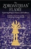 The Zoroastrian Flame - Exploring Religion, History and Tradition (Hardcover) - Sarah Stewart Photo