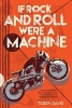 If Rock and Roll Were a Machine (Hardcover) - Terry Davis Photo