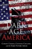 Dark Age America - Climate Change, Cultural Collapse, and the Hard Future Ahead (Paperback) - John Michael Greer Photo