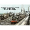 Industrial Locomotives & Railways of Cumbria (Paperback) - Gordon Edgar Photo