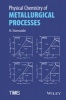 Physical Chemistry of Metallurgical Processes (Hardcover) - M Shamsuddin Photo