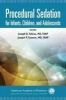 Procedural Sedation for Infants, Children, and Adolescents (Paperback) - Joseph D Tobias Photo